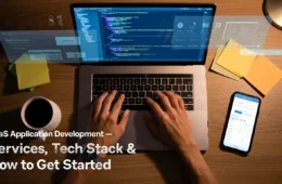 SaaS Application Development: Services, Tech Stack and How to Get Started